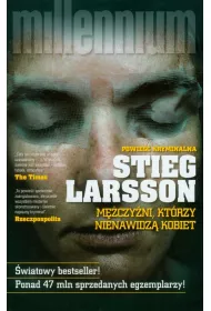 M�czy�ni, kt�rzy nienawidz� kobiet. Millennium. Tom 1