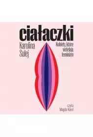 Audiobook Ciaaczki. Kobiety, ktre wcielaj feminizm mp3