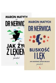 Pakiet Jak y z lkiem. Poradnik Dr Nerwicy, Blisko i lk. Jak budowa lepsze relacje