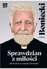Sprawdzian z mioci. Jak kocha w czasach nienawici