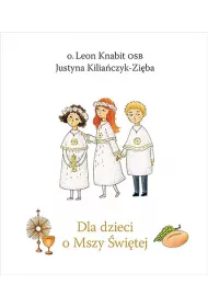 Dla dzieci o Mszy �wi�tej (wydanie 2022)
