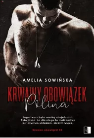 Polina. Krwawy obowi�zek. Tom 2