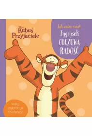 Jak widz� �wiat... Tygrysek odczuwa rado��. Disney Kubu� i Przyjaciele