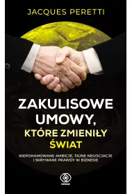 Zakulisowe umowy, kt�re zmieni�y �wiat