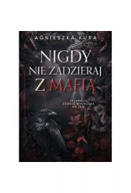 Nigdy nie zadzieraj z mafi�