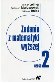 Zadania z matematyki wy�szej. Cz�� 2