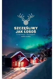 Szczliwy jak oso. O Norwegii i Norwegach