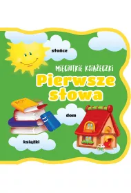 Mi�ciutkie ksi��eczki. Pierwsze s�owa