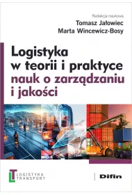 Logistyka w teorii i praktyce nauk o zarz�dzaniu i jako�ci