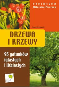 Drzewa i krzewy Vademecum mi�o�nika przyrody