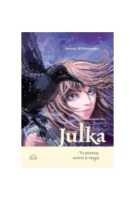 Julka. Po pierwsze uwierz w magi�