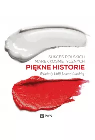 Sukces polskich marek kosmetycznych. Pi�kne historie