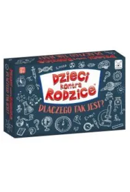 Dzieci kontra Rodzice. Dlaczego tak jest? Kangur