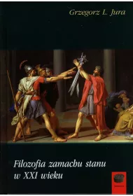 Filozofia zamachu stanu w XXI wieku
