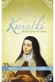 Kwiatki �w. Teresy od Jezusa