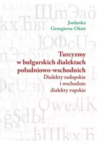 Turcyzmy w bu�garskich dialektach po�udniowo-wsch.