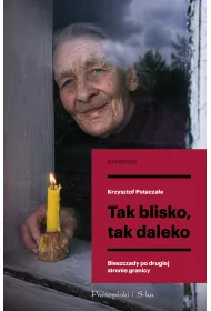 Tak blisko, tak daleko. Bieszczady po drugiej stronie granicy