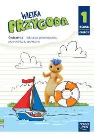 Wielka Przygoda NEON. Klasa 1. Cz�� 2. �wiczenia. Edukacja polonistyczna, przyrodnicza, spo�eczna