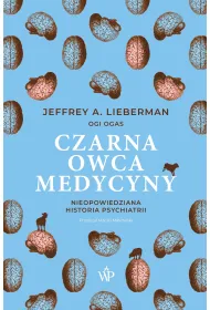 Czarna owca medycyny. Nieopowiedziana historia psychiatrii