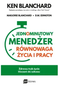 Jednominutowy Mened�er. R�wnowaga �ycia i pracy