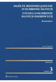 Og�lne rozporz�dzenie o ochronie danych. Ustawa o ochronie danych osobowych. Komentarz [PRZEDSPRZEDA