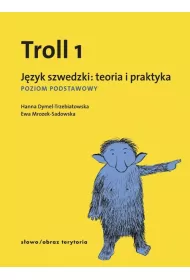 Troll 1. Jzyk szwedzki: teoria i praktyka. Poziom Podstawowy