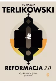 Reformacja 2.0. Czy Koci w Polsce przetrwa?