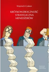 Kr�tkowzroczno�� strategiczna mened�er�w