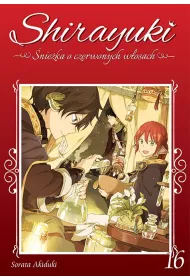 Shirayuki. �nie�ka o czerwonych w�osach. Tom 16