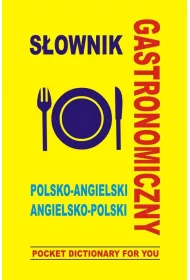 S�ownik gastronomiczny polsko-angielski angielsko-polski