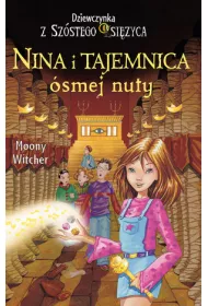 Nina i tajemnica �smej nuty. Seria Dziewczynka z Sz�stego Ksi�yca. Tom 2