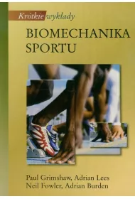Kr�tkie wyk�ady. Biomechanika sportu