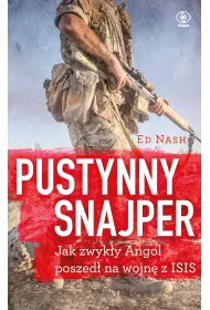 Pustynny snajper, czyli jak zwyk�y Angol poszed� na wojn� z ISIS
