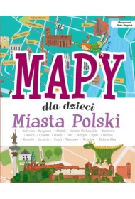 Mapy dla dzieci Miasta Polski
