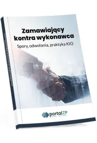 Zamawiaj�cy kontra wykonawca. Spory, odwo�ania, praktyka KIO