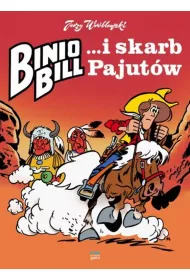 Krtkie gatki Binio Bill i skarb Pajutw. Binio Bill. Tom 1