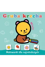 Gruba krecha. Misio. Malowanki dla najm�odszych