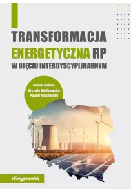 Transformacja energetyczna RP w uj�ciu transdyscyplinarnym