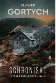Schronisko, ktre zostao zapomniane. Karkonoska seria kryminalna. Tom 4