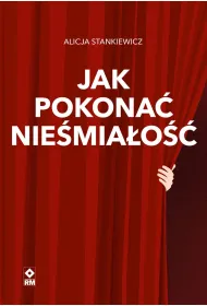 Jak pokona� nie�mia�o��
