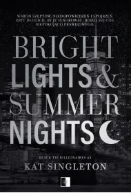 Bright Lights & Summer Nights. Seria Black Tie Billionaires. Tom 3