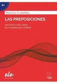 Practica tu espanol: Las preposiciones B1