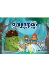 Greenman and the Magic Forest Starter. Pupil’s Book with Digital Pack