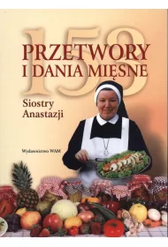 153 przetwory i dania mi�sne Siostry Anastazji