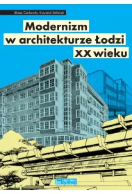 Modernizm w architekturze �odzi XX wieku