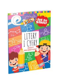 Id do szkoy. Litery i cyfry. Zeszyt kaligraficzny