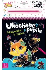 UKOCHANE PUPILE. ZDRAPYWANKA Z RYSIKIEM