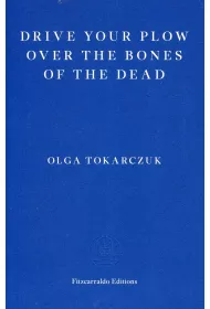 Drive your Plow over the Bones of the Dead