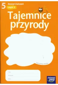 Tajemnice przyrody 5. Zeszyt wicze. Cz 2