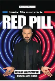 Red Pill. Samiec Alfa musi wrci